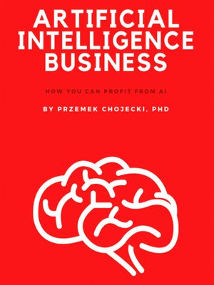 cover image of Artificial Intelligence Business: How you can profit from AI